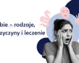 Przerażona kobieta, obok niej rysunki pająka, węża i smutnej twarzy. Tekst: "Fobie – rodzaje, przyczyny i leczenie".