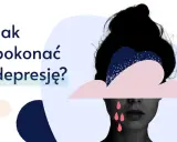 Jak wyjść z depresji? Twój przewodnik do odzyskania życia.